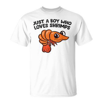 Shrimp Seafood Just A Boy Who Loves Shrimps T-Shirt | Mazezy