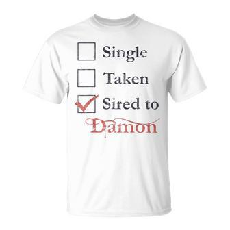 Single Taken Sired To Damon Unisex T-Shirt - Seseable