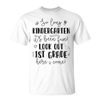 So Long Kindergarten 1St Grade Here I Come Graduation Kids Unisex T-Shirt | Mazezy