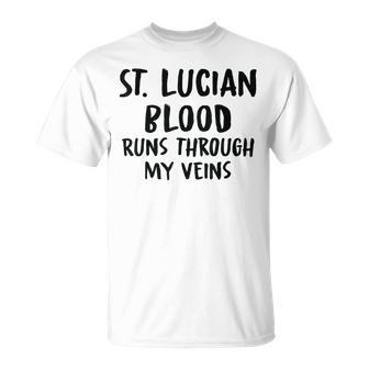 St Lucian Blood Runs Through My Veins Novelty Word T-Shirt - Seseable