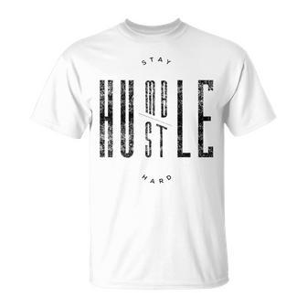 Stay Humble & Hustle Hard Quote Black Text T-Shirt | Mazezy
