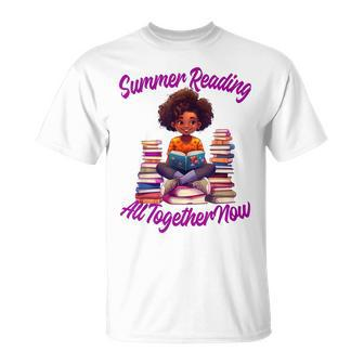 Summer Reading All Together 2023 Books Now Black Girl Unisex T-Shirt | Mazezy DE