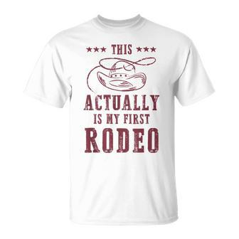 This Actually Is My First Rodeo Cowboy Unisex T-Shirt - Seseable