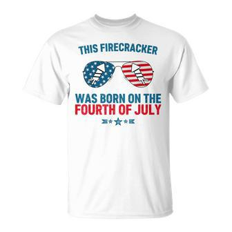 This Firecracker Was Born On The Fourth Of July Birthday Unisex T-Shirt - Monsterry AU