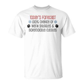 Today's Forecast Warm Snuggles And Boxerdoodle Cuddles T-Shirt | Mazezy