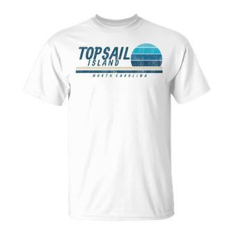 Topsail Island Nc Summertime Vacationing 80S 80S Vintage Designs Funny Gifts Unisex T-Shirt | Mazezy