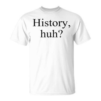 History Huh Red White And Royal Blue Lgbt Pride Rwrb T-Shirt - Monsterry
