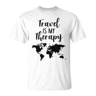 Travel Is My Therapy World Map Traveling Vacation Beach Gift Traveling Funny Gifts Unisex T-Shirt | Mazezy