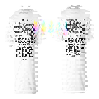 Under His Wings You Will Find Refuge Pslm 914 Quote Unisex T-Shirt | Mazezy