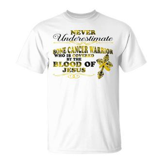 Never Underestimate Bone Cancer Warrior Covered Blood Jesus T-Shirt | Mazezy