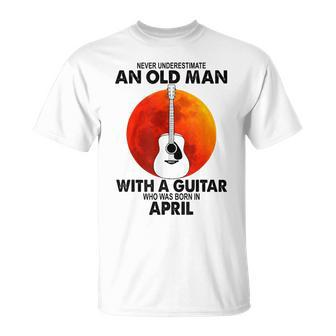 Never Underestimate An Old April Man With A Guitar T-Shirt | Mazezy
