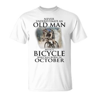 Never Underestimate An Old Man With A Bicycle Born October T-Shirt - Thegiftio