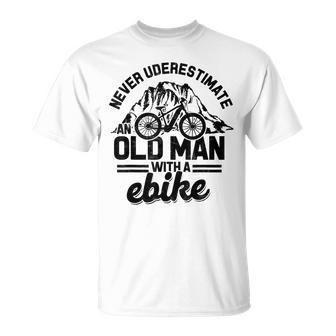 Never Underestimate An Old Man With An E-Bike Mountain T-Shirt | Mazezy