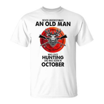 Never Underestimate An Old Man Who Loves Hunting October T-Shirt | Mazezy