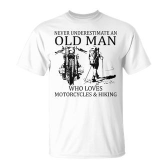 Never Underestimate An Old Man Who Loves Motorcycles Hiking T-Shirt | Mazezy