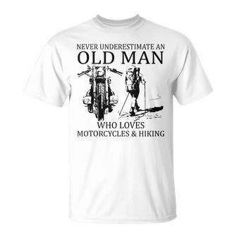Never Underestimate An Old Man Loves Motorcycles And Hiking T-Shirt | Mazezy