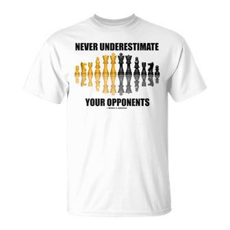 Never Underestimate Your Opponents Chess Geek Saying Advice T-Shirt - Seseable