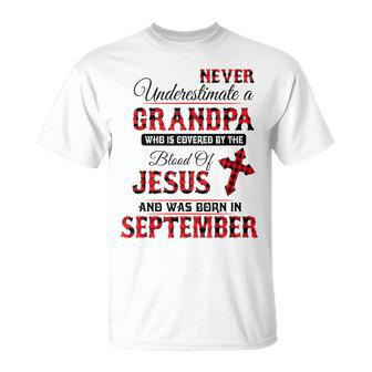 Never Underestimate A September Grandpa The Blood Of Jesus T-Shirt - Monsterry AU