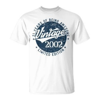 Vintage 2002 Limited Edition 21 Year Old Gifts 21St Birthday Unisex T-Shirt - Seseable
