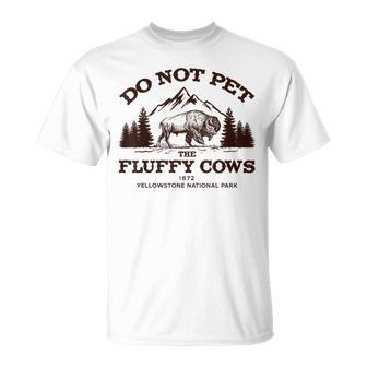 Vintage Do Not Pet The Fluffy Cows Yellowstone National Park T-Shirt - Thegiftio UK