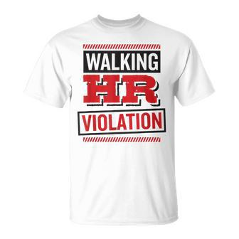 Walking Hr Violation Human Resource Unisex T-Shirt - Seseable