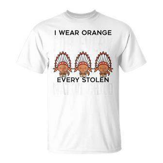 I Wear Orange For Children Orange Day Indigenous Children T-Shirt - Seseable