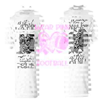 We Wear Pink And Watch Football Breast Cancer Awareness T-Shirt - Seseable