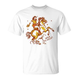 Wild As Heck Cute & Fun Retro Cowgirl Pinup Riding A Horse Unisex T-Shirt | Mazezy