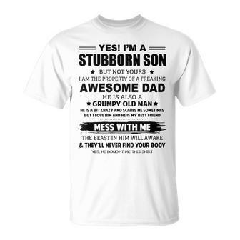 Yes Im A Stubborn Son But Not Yours I Am The Property Of Unisex T-Shirt | Mazezy
