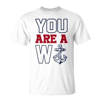You Are A W Anchor Unisex T-Shirt | Mazezy