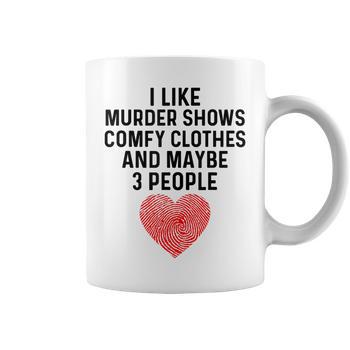 I Like Murder Shows Comfys Clothes And Maybe 3 People Mens Back Print  T-shirt