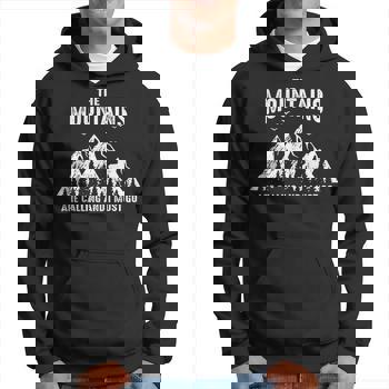 Mountains Are Calling And I Must Go Outdoors T-Shirt Mountains Are Calling And I Must Go Outdoors T-Shirt