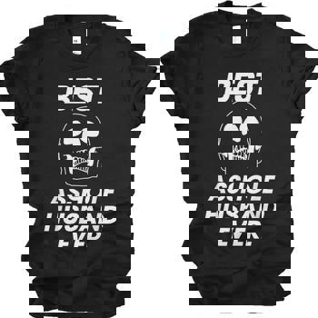 Best Asshole Husband Ever T-Shirt. Funny Gift Tee For Guys