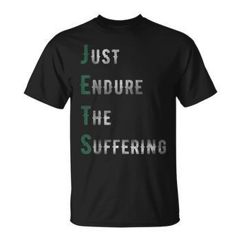 Funny Jets Just Endure The Suffering New York Football Football Funny Gifts Mens Back Print T shirt Mazezy