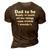 Fathers Day Dad Sayings Happy Fathers Day Gift For Women 3D Print Casual Tshirt Brown