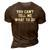 You Cant Tell Me What To Do Daughter Fathers Day Funny Dad Gift For Mens 3D Print Casual Tshirt Brown
