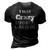 I Was Crazy Before It Was Cool IT Funny Gifts 3D Print Casual Tshirt Vintage Black