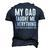 Dad Memorial For Son Daughter My Dad Taught Me Everything Men's 3D T-Shirt Back Print Navy Blue