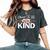 Choose To Be Kind Motivational Kindness Inspirational Women's Oversized Comfort T-shirt Pepper