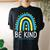 Be Kind Rainbow World Down Syndrome Awareness Day Women's Oversized Comfort T-Shirt Back Print Black