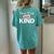Choose To Be Kind Motivational Kindness Inspirational Women's Oversized Comfort T-Shirt Back Print Chalky Mint