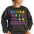 The Only Culture Some People Have Bacteria Biology Women Oversized Sweatshirt Black