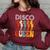 Disco Queen Girls Love Dancing To 70S Music 70S Vintage Designs Funny Gifts Women Oversized Sweatshirt Maroon