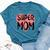 Supermom For Super Mom Super Wife Mother's Day Bella Canvas T-shirt Heather Deep Teal