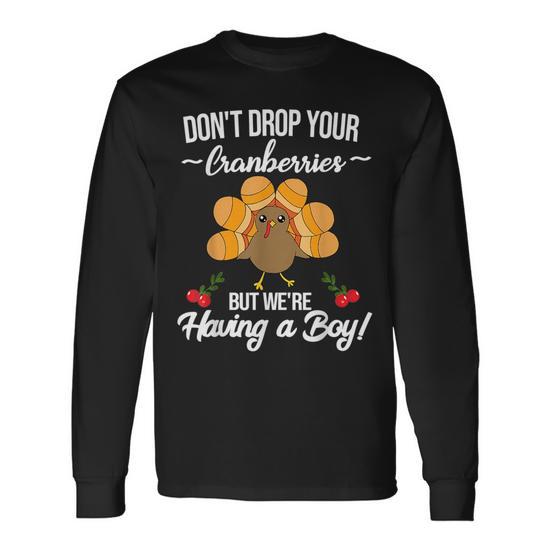 Thanksgiving Gender Reveal Boys Baby Announcement Meme Long Sleeve T Shirt T Shirt Mazezy DE