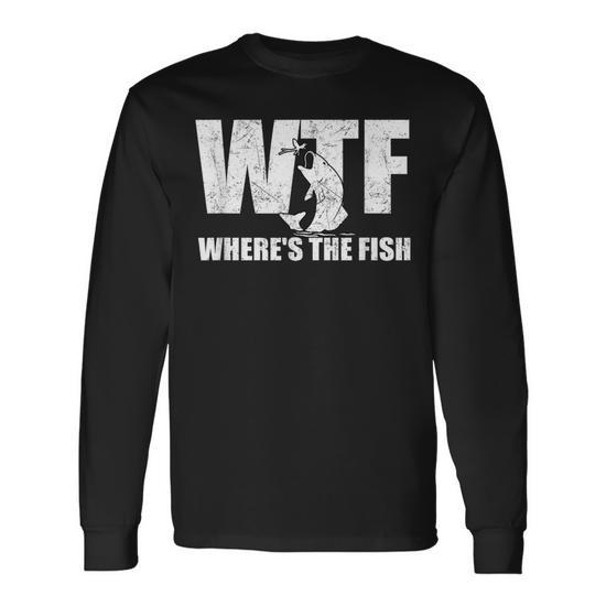 Wtf Where's The Fish Men's Fishing Fathers Day Long Sleeve T-Shirt