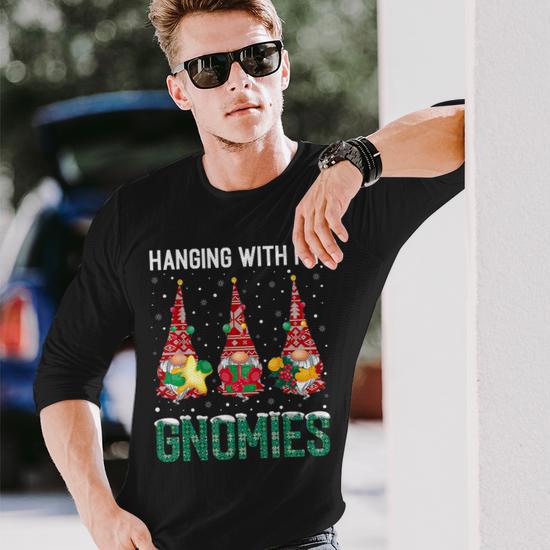 Hanging With My Gnomies Ugly Christmas Sweater Long Sleeve T Shirt Mazezy