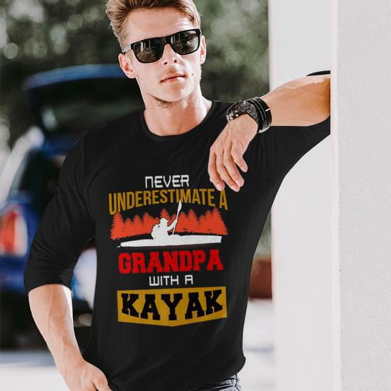 Never Underestimate A Grandpa With A Kayak Fun Long Sleeve T-Shirt -  Monsterry