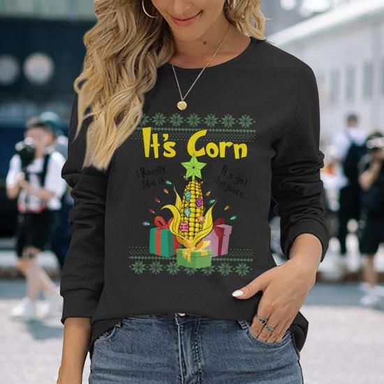 It s Corn I Really Like It Ugly Christmas Sweater Corn Long Sleeve T Shirt Mazezy