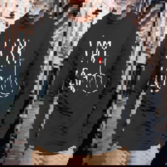 I Am 40 Plus 1 Middle Finger For A 41St Birthday Long Sleeve